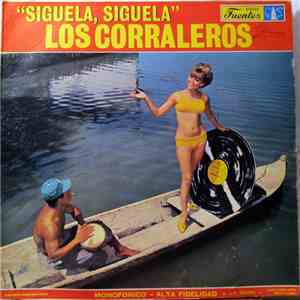 Los Corraleros - Siguela, Siguela