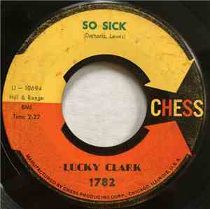 Lucky Clark - So Sick / Two Kind Of People