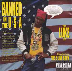 Luke Featuring The 2 Live Crew - Banned In The U.S.A. (The Luke LP)