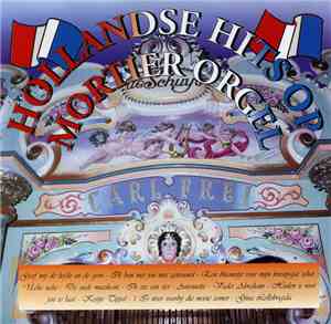 Mortier Orgel - Hollandse Hits Op Mortier Orgel