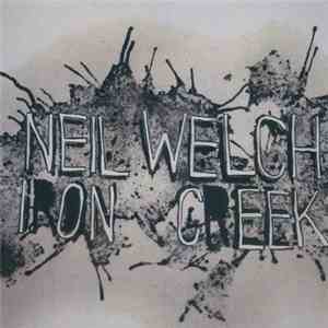 Neil Welch - Iron Creek