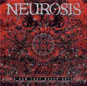 Neurosis - A Sun That Never Sets