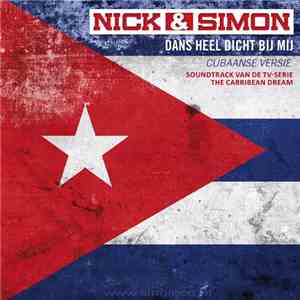 Nick & Simon - Dans Heel Dicht Bij Mij