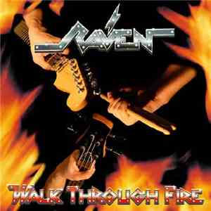 Raven  - Walk Through Fire