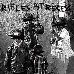 Rifles At Recess  - RxAxRx Demo