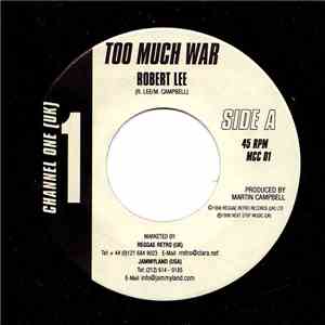 Robert Lee  - Too Much War