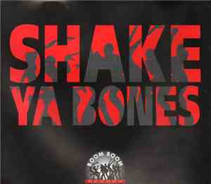 Shake Ya Bones - Shake Ya Bones