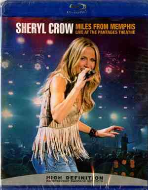 Sheryl Crow - Miles From Memphis (Live At The Pantages Theatre)