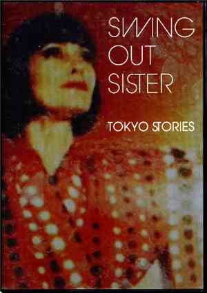 Swing Out Sister - Tokyo Stories