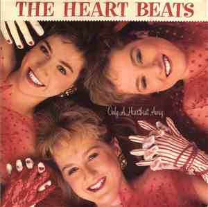 The Heart Beats  - Only A Heart Beat Away