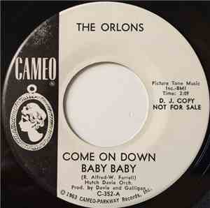The Orlons - Come On Down Baby Baby