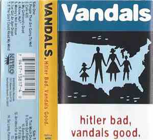 The Vandals - Hitler Bad, Vandals Good