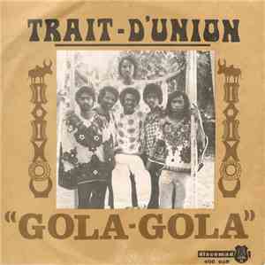 Trait D'Union - Gola Gola / Manambady Tsy Mora