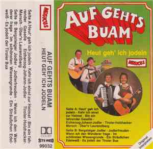 Unknown Artist - Auf Gehts Buam-  Heut Geh' Ich Jodeln