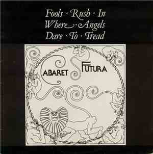 Various - Cabaret Futura - Fools Rush In Where Angels Dare To Tread