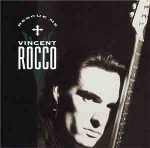 Vincent Rocco - Rescue Me