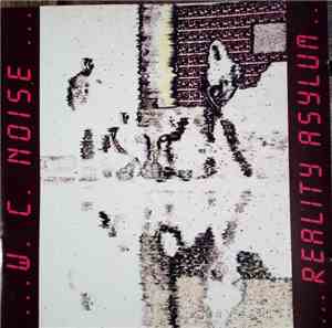 W.C. Noise - Reality Asylum