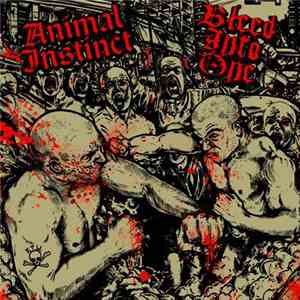 Animal Instinct / Bleed Into One - Animal Instinct/Bleed Into One