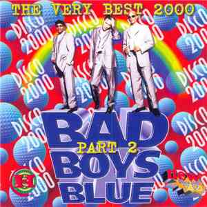 Bad Boys Blue - The Very Best 2000 Part 2