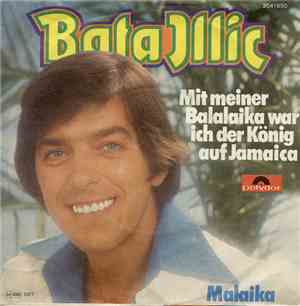 Bata Illic - Mit Meiner Balalaika War Ich Der König Auf Jamaica