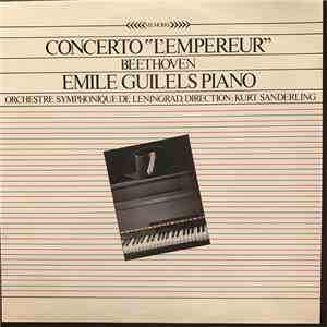 Beethoven - Emile Guilels, Orchestre Symphonique de Leningrad, Kurt Sanderl ...