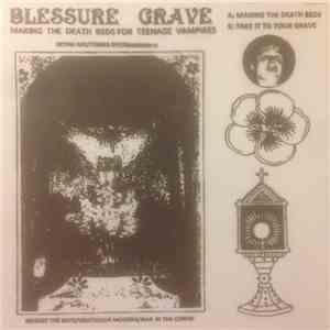 Blessure Grave - Making The Death Beds For Teenage Vampires