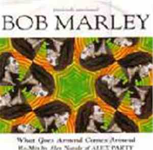 Bob Marley - What Goes Around Comes Around
