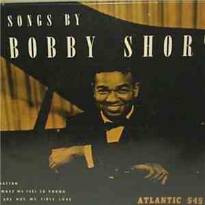 Bobby Short - Songs By Bobby Short