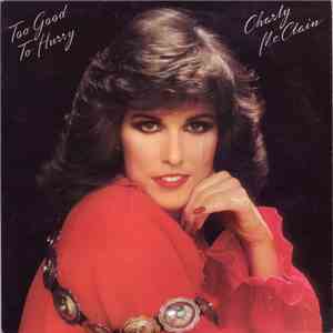 Charly McClain - Too Good To Hurry