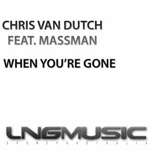 Chris Van Dutch Feat. Massmann - When Your Gone