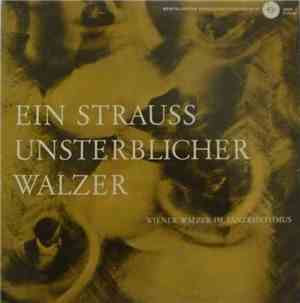 Das Orchester Der Wiener Volksoper (Staatsoper) , Leitung: Josef Leo Gruber Und Anton Paulik - Ein Strauß Unsterblicher Walzer, 3. Folge