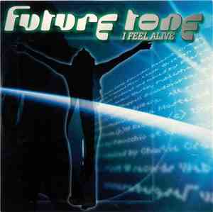 Future Tone - I Feel Alive
