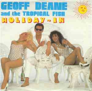 Geoff Deane And The Tropical Fish - Holiday-In