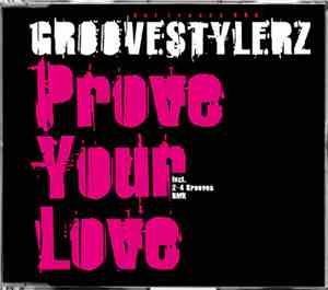 Groovestylerz - Prove Your Love