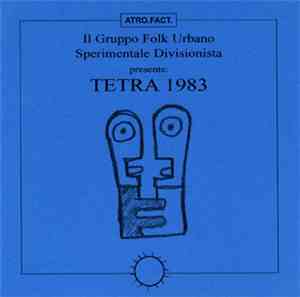 Gruppo Folk Urbano Sperimentale Divisionista - Tetra 1983