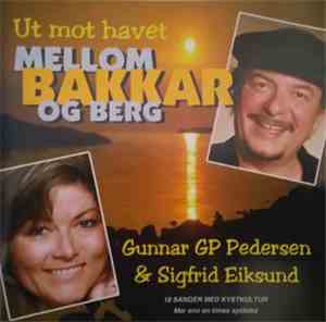 Gunnar GP Pedersen  & Sigfrid Eiksund - Ut Mot Havet