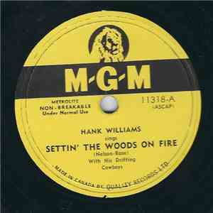 Hank Williams With His Drifting Cowboys - Settin' The Woods On Fire / You Win Again