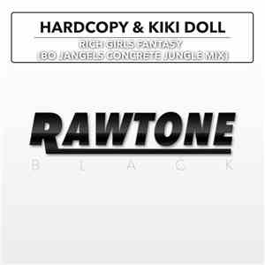 Hardcopy & Kiki Doll - Rich Girls Fantasy