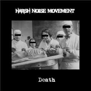 Harsh Noise Movement - Death