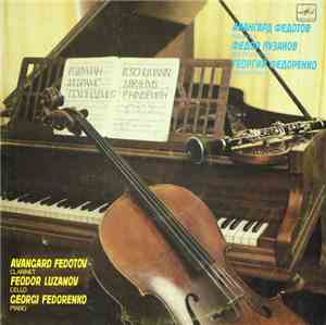 J. Brahms / R. Schumann / P. Hindemith - Avangard Fedotov, Feodor Luzanov, Georgi Fedorenko - Trio / Fantasiestücke / Three Easy Pieces
