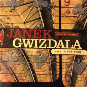 Janek Gwizdala - Mystery To Me