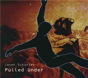 Janek Schaefer - Pulled Under