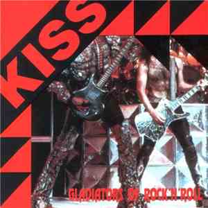 Kiss - Gladiators Of Rock 'N' Roll