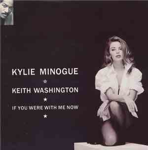 Kylie Minogue & Keith Washington - If You Were With Me Now