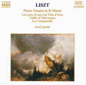 Liszt / Jenö Jandó - Piano Sonata In B Minor / Les Jeux D'Eau À La Villa D'Este / Vallée D'Obermann / La Campanella