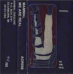 Mammal  - We Are Real