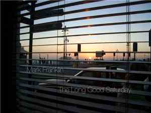 Mark Franklin - The Long Good Saturday