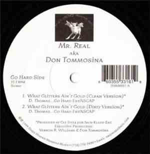 Mr. Real AKA Don Tommosina - What Glitter Ain't Gold