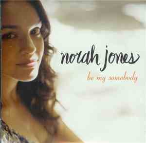 Norah Jones - Be My Somebody