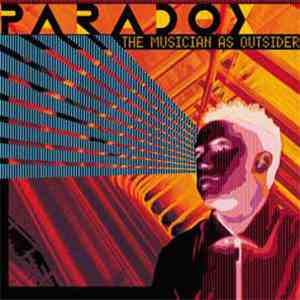 Paradox - The Musician As Outsider